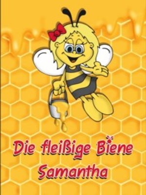 cover image of Die fleißige Biene Samantha